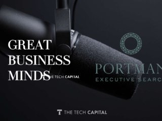 The Tech Capital and Portman Partners to co-produce the Great Business Minds podcast for the global digital infrastructure community