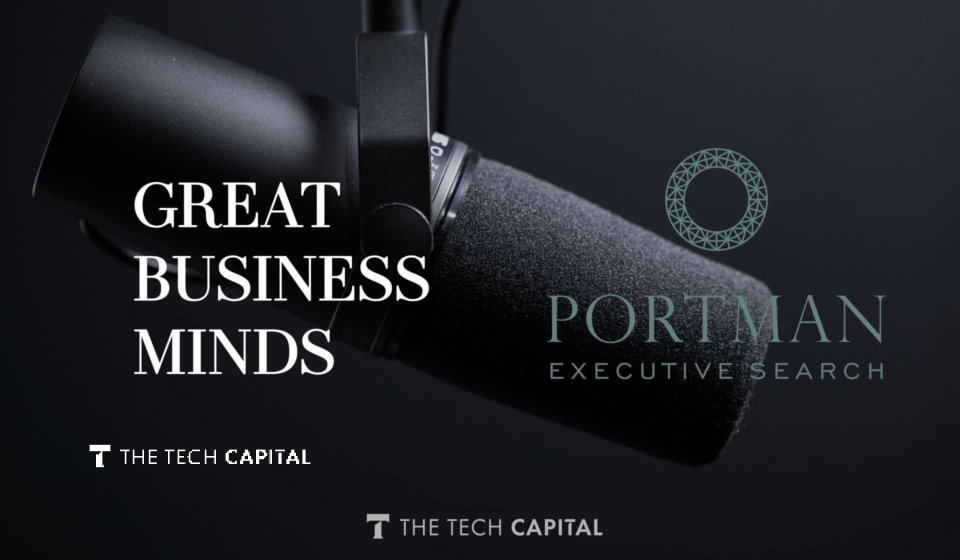 The Tech Capital and Portman Partners to co-produce the Great Business Minds podcast for the global digital infrastructure community