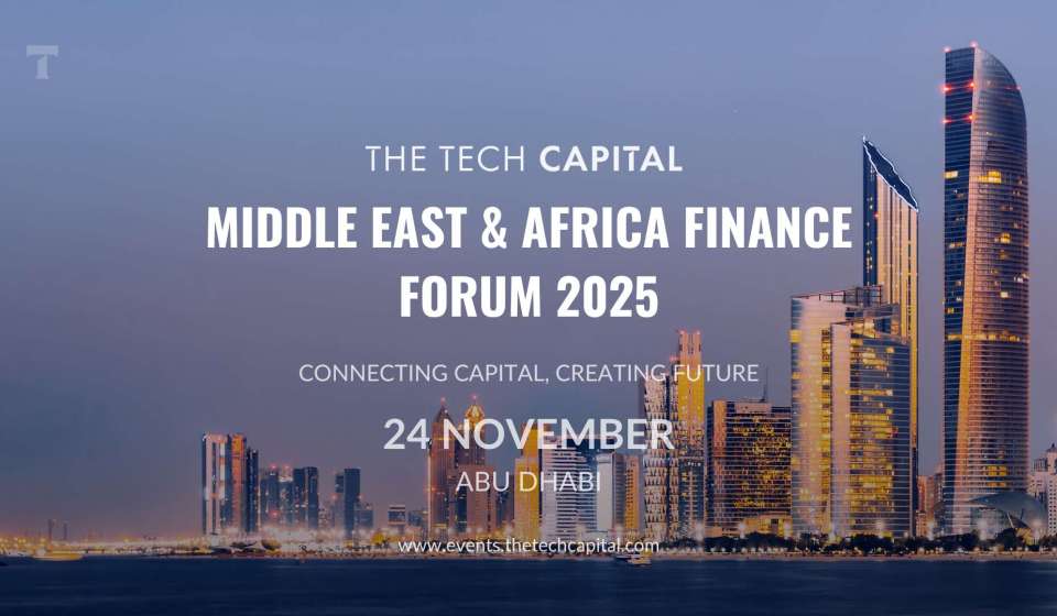 The Tech Capital announces the launch of Middle East & Africa Finance Forum 2025