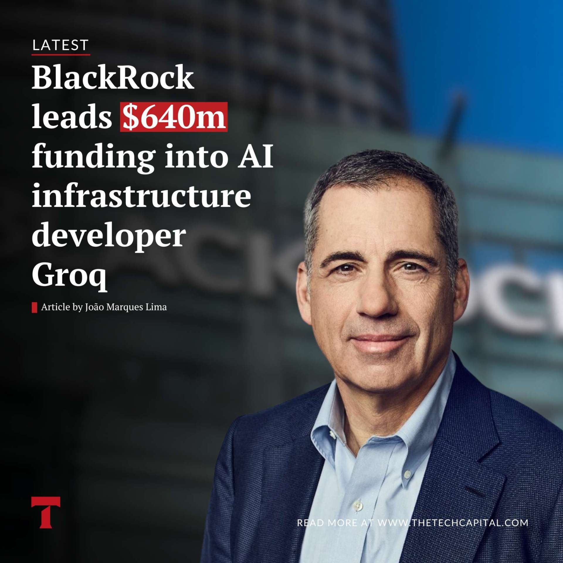 BlackRock leads $640m funding into AI infrastructure developer Groq ...