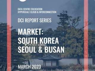 South Korea (Seoul & Busan) DCI Report 2023: Data Centre Colocation, Hyperscale Cloud & Interconnection