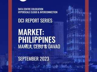 Philippines (Manila) DCI Report 2023: Data Centre Colocation, Hyperscale Cloud & Interconnection
