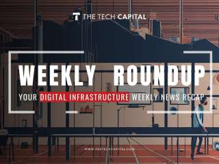 Your digital infrastructure weekly recap from The Tech Capital - Week 33'24