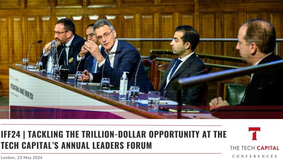 IFF24 | Tackling the Trillion-Dollar Opportunity at The Tech Capital's Annual Leaders Forum