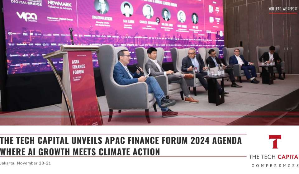 The Tech Capital unveils APAC Finance Forum 2024 agenda where AI growth meets climate action