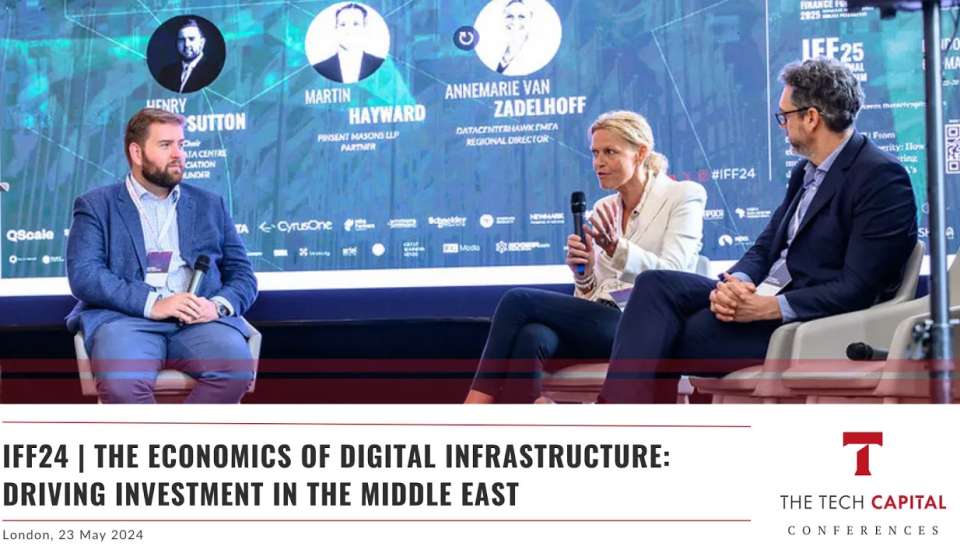 IFF24 | The Economics of Digital Infrastructure: Driving Investment in the Middle East