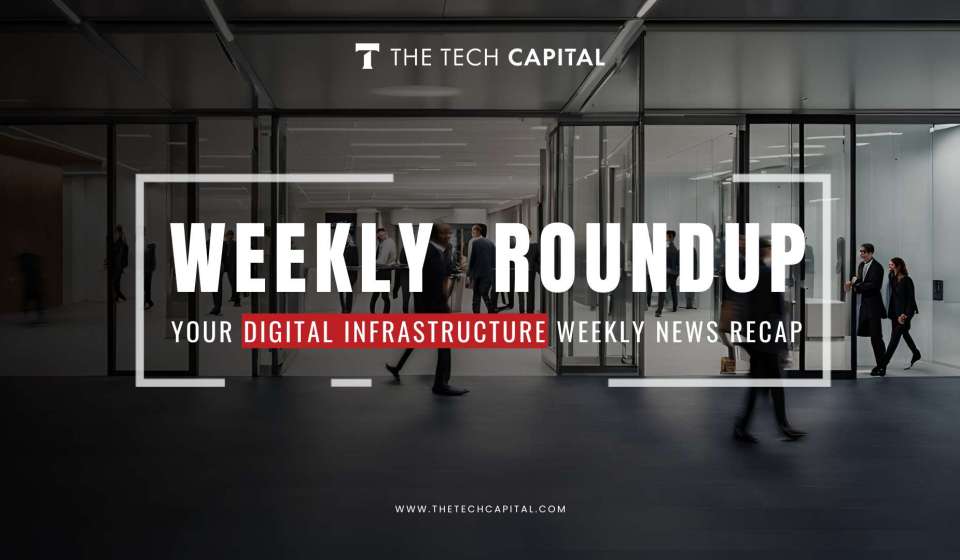 Your digital infrastructure weekly recap from The Tech Capital – Week 37’24