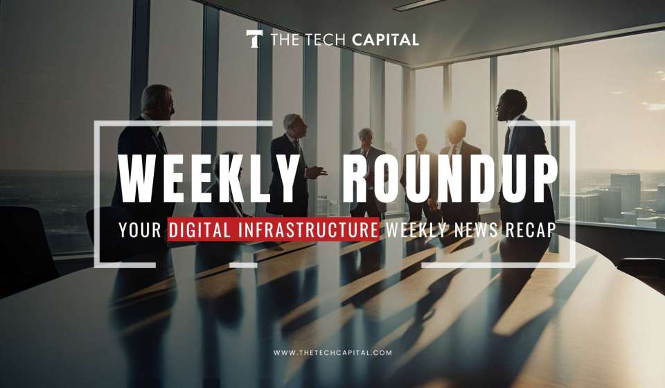 Your digital infrastructure weekly recap from The Tech Capital – Week 39’24