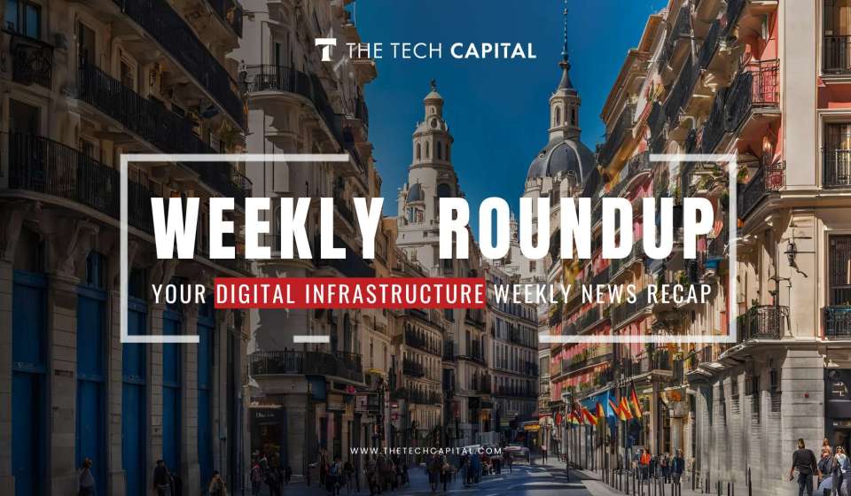 Your digital infrastructure weekly recap from The Tech Capital – Week 40’24