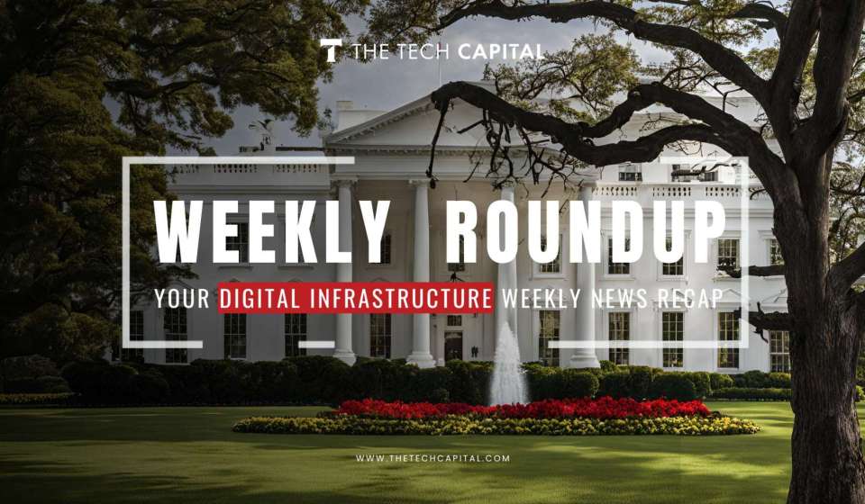 Your digital infrastructure weekly recap from The Tech Capital – Week 45’24