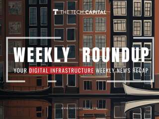 Your digital infrastructure weekly recap from The Tech Capital – Week 48’24