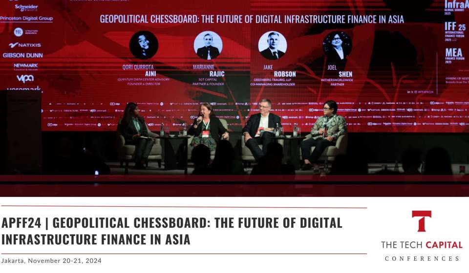 APFF24 | Geopolitical Chessboard: The Future of Digital Infrastructure Finance in Asia