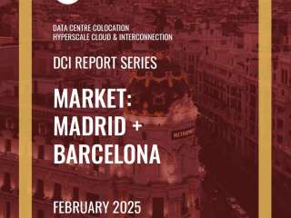 Madrid + Barcelona DCI Report 2025: Data Centre Colocation, Hyperscale Cloud & Interconnection