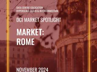 Rome DCI Market Spotlight Report 2024: Data Centre Colocation, Hyperscale Cloud & Interconnection