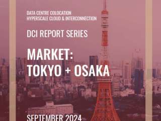 Japan (Tokyo & Osaka) DCI Report 2024: Data Centre Colocation, Hyperscale Cloud & Interconnection