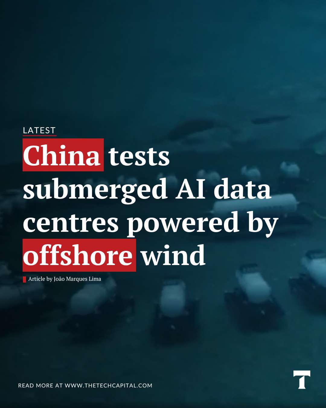 China tests submerged AI data centres powered by offshore wind - The ...