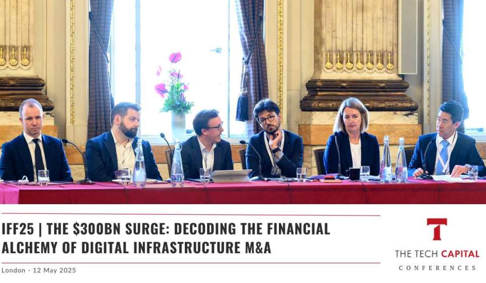 IFF25 | The $300bn Surge: Decoding the Financial Alchemy of Digital Infrastructure M&A