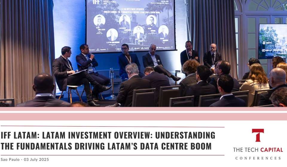 Understanding the fundamentals driving LATAM’s data centre boom | IFF LATAM 25
